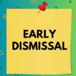 Early Dismissal – Weds March 5